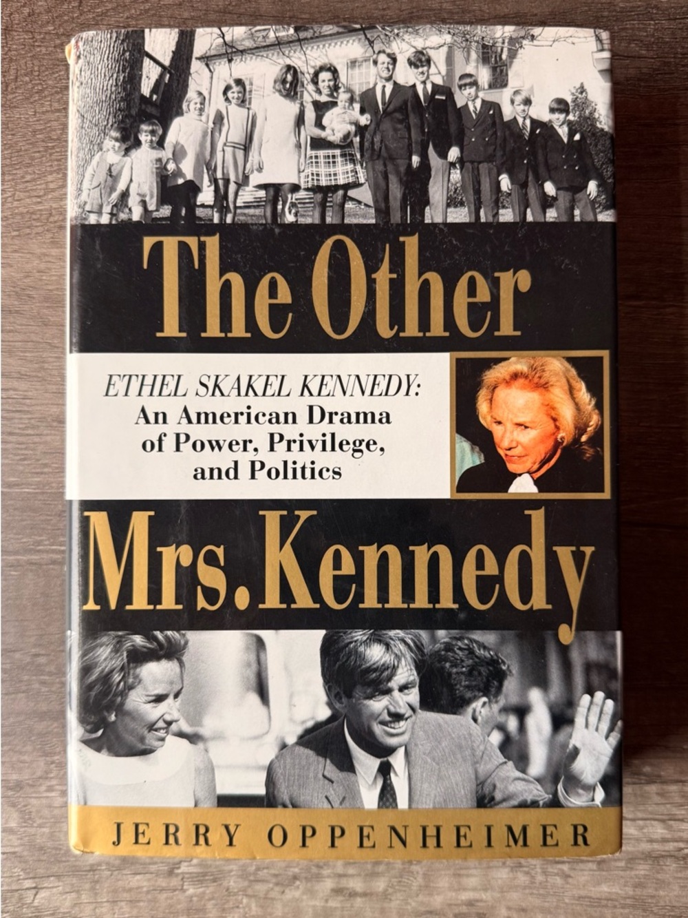 Other Mrs. Kennedy Ethel Skakel Kennedy American Drama of Power HCDJ Ex-Libris
